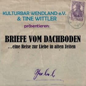 BRIEFE VOM DACHBODEN - …eine Reise zur Liebe in alten Zeiten