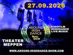AROUND IRISH DANCE  - „Die Kino Show“