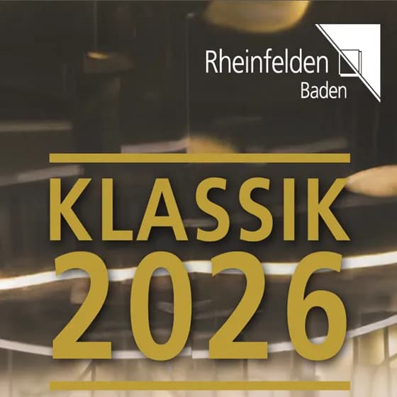 Klassik in Rheinfelden 2026 - Konzert | Chorkonzert der Kantorei Rheinfelden