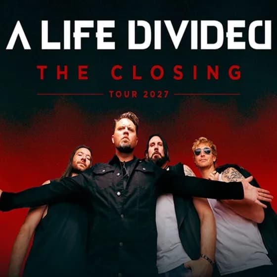 A LIFE DIVIDED - The Closing Tour 2027