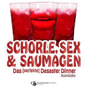 "Schorle, Sex & Saumagen" - Boulevardtheater Deidesheim
