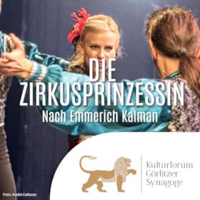 Kulturforum - Veranstaltungen - DIE ZIRKUSPRINZESSIN - Nach Emmerich Kalman