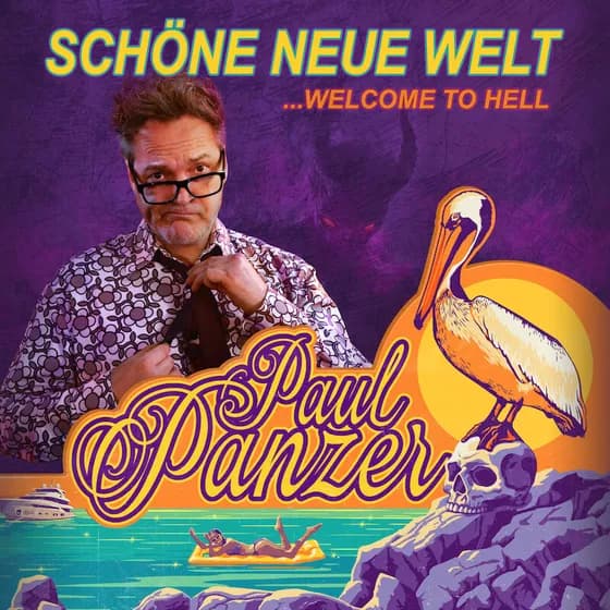 Paul Panzer - „Schöne neue Welt - welcome to hell“