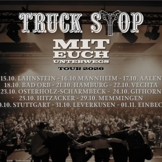 Truck Stop - Mit Euch unterwegs | Tour 2026