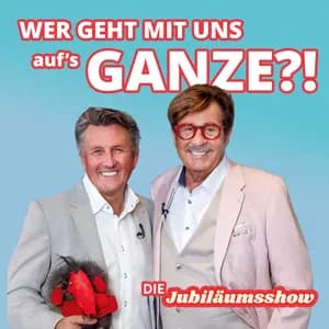 "Wer geht mit uns auf's Ganze – Die Jubiläumsshow mit Peter Grimberg & Jörg Draeger“