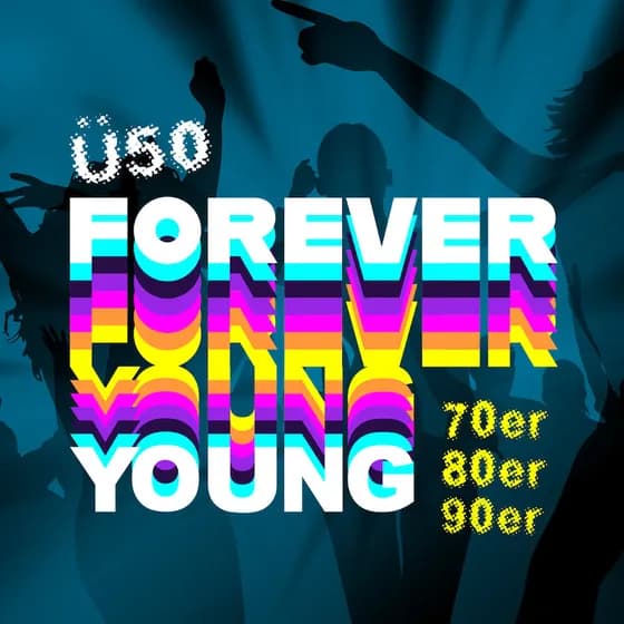 Ü50 - Forever Young Party - 70er, 80er und 90er mit DJ Jasmin