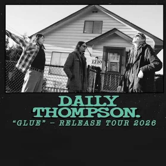 DAILY THOMPSON - Glue Tour