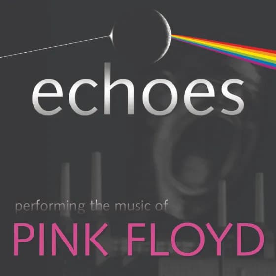 Echoes - performing the music of Pink Floyd