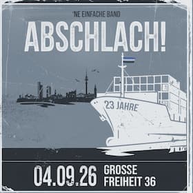 ABSCHLACH! - 'NE EINFACHE BAND - 23 JAHRE