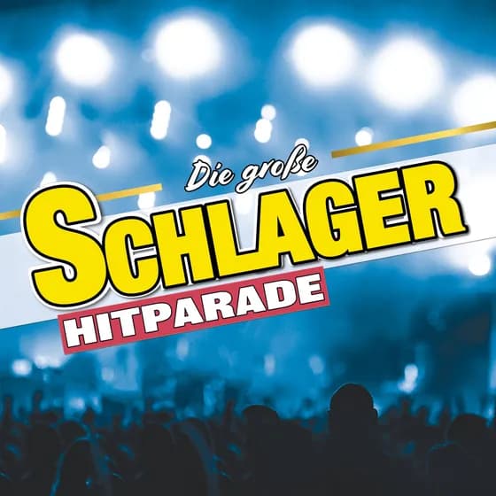 Die große Schlager Hitparade - Das Original!