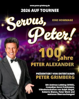 „Servus, Peter! - 100 Jahre Peter Alexander“ - Eine Hommage an eine Legende!