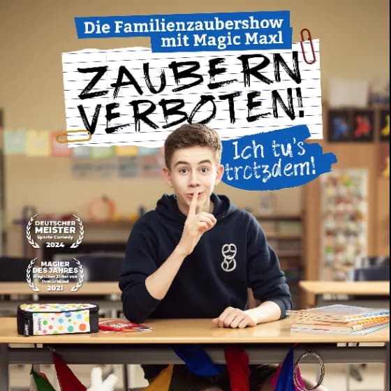 MAGIC MAXL - „ZAUBERN VERBOTEN! ICH TU´S TROTZDEM.“