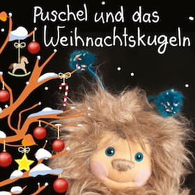 Kinder- und Schultheater 2026/2027 - Puschel und das Weihnachtskugeln