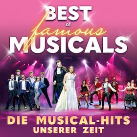 Best of famous Musicals - Die Musical-Hits unserer Zeit