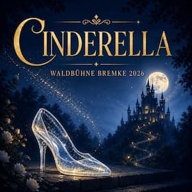 Waldbühne Bremke - Cinderella - ein Märchen wird Wirklichkeit!
