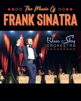 The Music of Frank Sinatra - The Blue Sky Orchestra