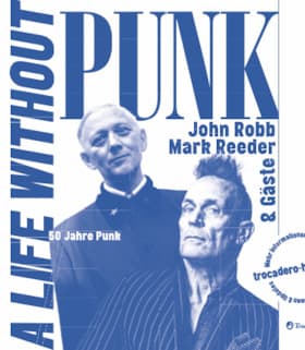 JOHN ROBB, MARK REEDER & GÄSTE - A LIFE WITHOUT PUNK