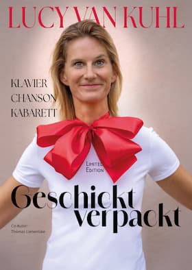 Lucy van Kuhl - Geschickt verpackt - Musikkabarett