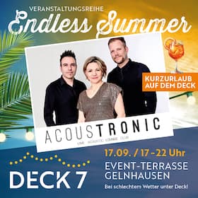 Afterwork mit Livekonzert am Abend von 17Uhr bis 19Uhr get together - Acoustronic meets Summertime auf dem Deck 7