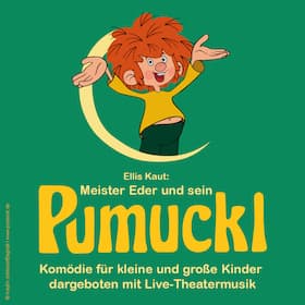 Meister Eder und sein PUMUCKL - COCOMICO Theater – nach Ellis Kaut