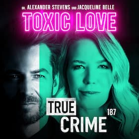 Alexander Stevens & Jacqueline Belle (FSK 16) - TRUE CRIME LIVE – TOXIC LOVE