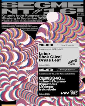 SEGMENT#16  - KNRD Fest e.V. präsentiert: Leber (AT) | Shok Güzel | Dryas Leaf