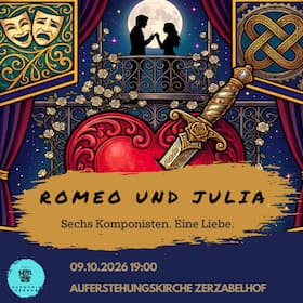 Romeo und Julia: Sechs Komponisten. Eine Liebe. - Romeo und Julia: Sechs Komponisten. Eine Liebe.