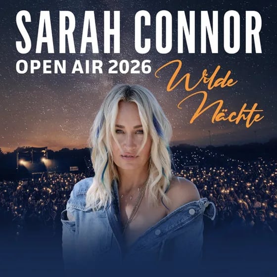 Sarah Connor Open Air 2026 - Wilde Nächte