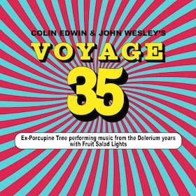 Colin Edwin and John Wesley’s VOYAGE 35