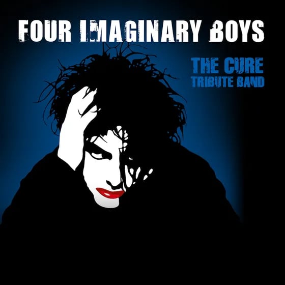 Four Imaginary Boys - The Cure-Tribute
