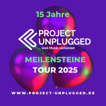 Project Unplugged - Alles was bleibt - Tour 2026 - ... weil Musik verbindet