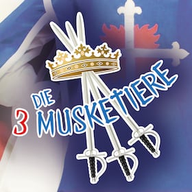 Erwachsenenstück 2026 - Die drei Musketiere