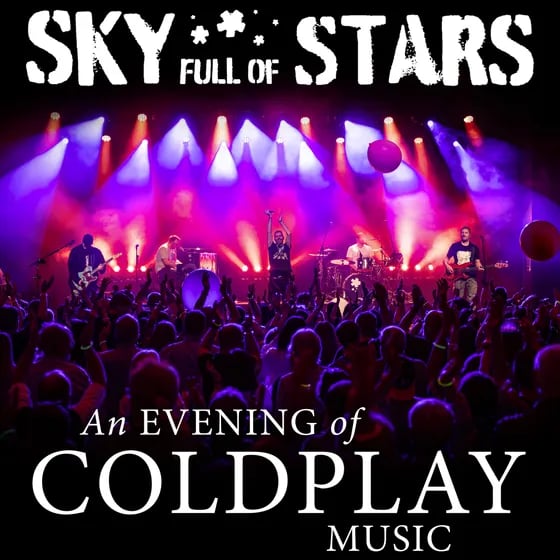 SKY FULL OF STARS - A Tribute to COLDPLAY