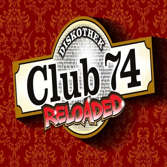Club 74 Reloaded - mit DJ Bjørn Braun & Björn Petri