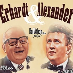 "Erhardt und Alexander – Von Made bis Rössl“ - Eine kabarettistische Liebeserklärung an zwei unvergessene Entertainer