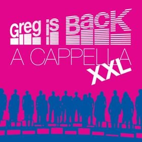 Greg to the Future - Greg is Back - A cappella XXL Konzert