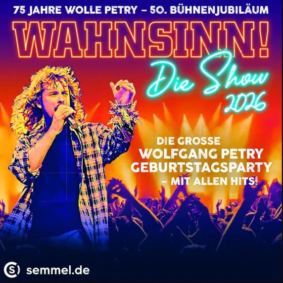 WAHNSINN! Die Show 2027 - Mit den Hits von Wolfgang Petry