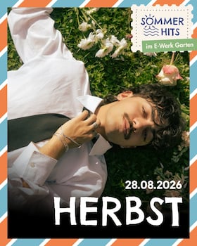 herbst - Sommerhits - E-Werk Open Air