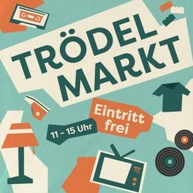 Trödelmarkt - Abbau frühestens ab 15:30 Uhr !