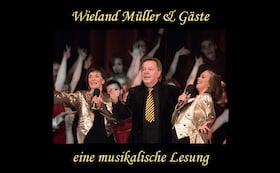 Wieland Müller & Gäste - Eine musikalische Lesung