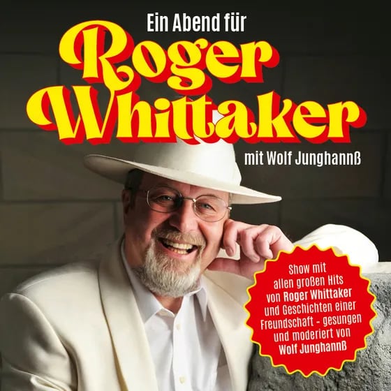 EIN ABEND FÜR ROGER WHITTAKER - gesungen und moderiert von Wolf Junghannß