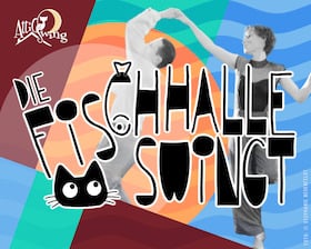 Veranstaltungen 2026 - Die Fischhalle Swingt! – Der Swing-Tanz-Abend für alle!