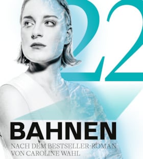 22 Bahnen - nach dem Bestseller-Roman von Caroline Wahl vom Landestheater Detmold
