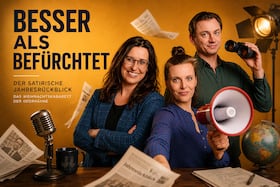 Besser als Befürchtet - Der satirische Jahresrückblick - Voraufführung