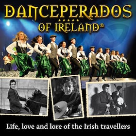 Danceperados of Ireland - Life, Love and Lore of the Irish Travellers