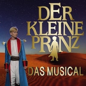 Der kleine Prinz - Das Musical - Von Deborah Sasson und Jochen Sautte