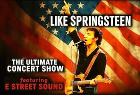 Like Springsteen - The Ultimate Concert Show featuring E STREET SOUND