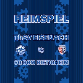 Opel HBL | Saison 2026/27 - ThSV Eisenach - SG BBM Bietigheim