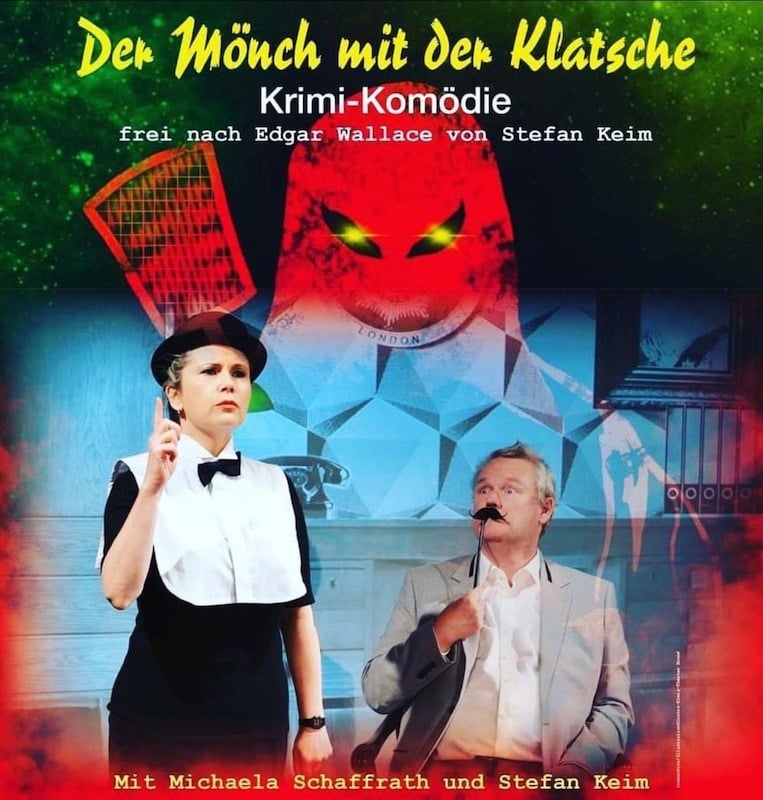 Michaela Schaffrath und Stefan Keim - Der Mönch mit der Klatsche -Eine Krimikomödie frei nach Edgar Wallace
