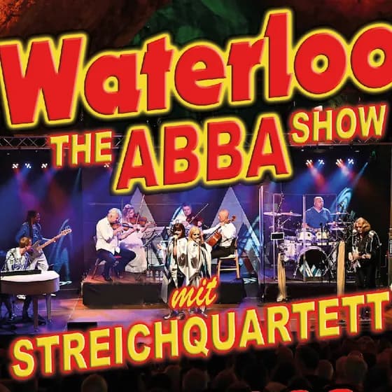 Waterloo - The Abba Show - mit 4 SWEDES & STREICHQUARTETT